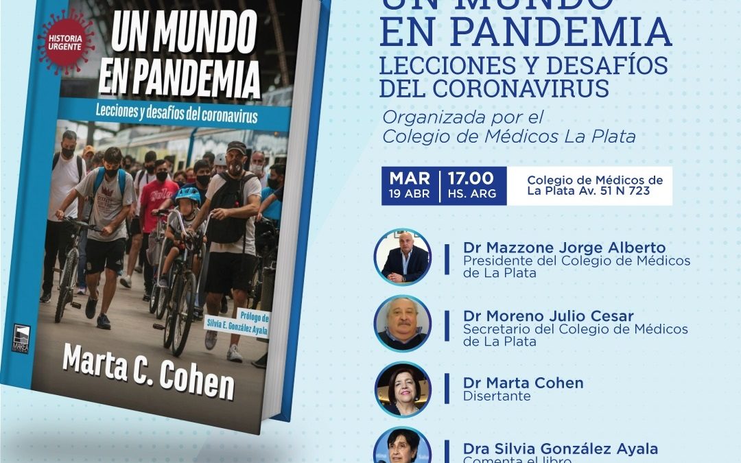 Marta Cohen,presentó su libro “Un mundo en pandemia. Lecciones y desafíos del coronavirus” en el Colegio de Médicos