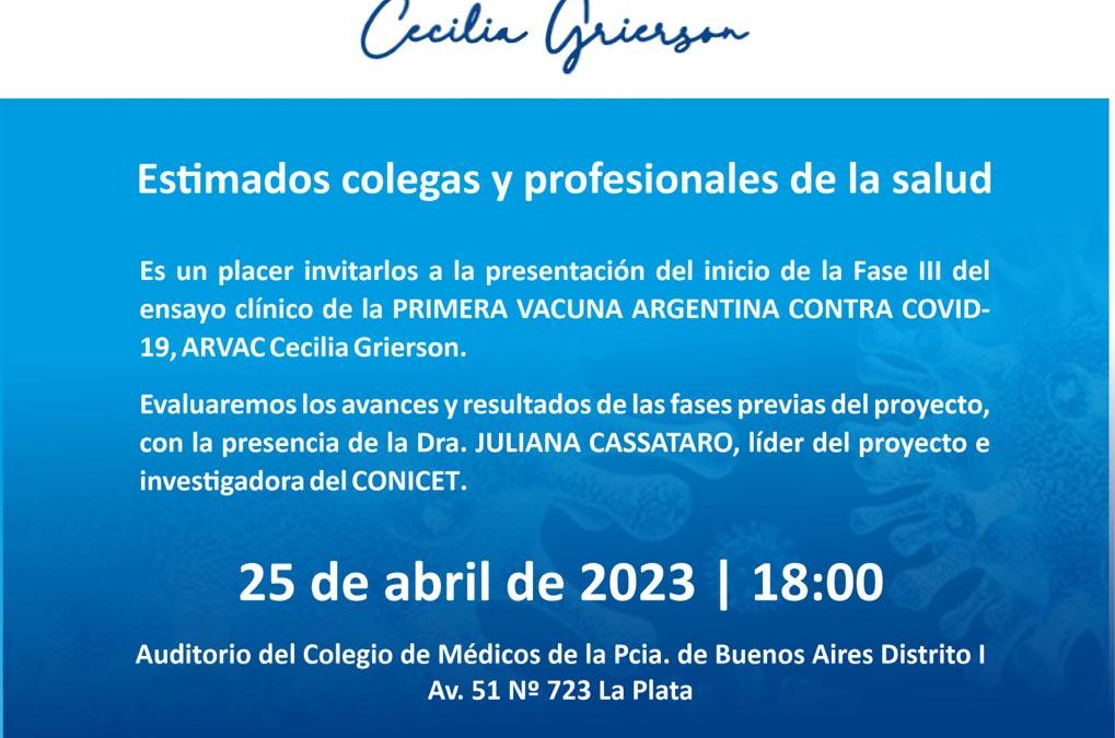 Se realizará la presentación de inicio a la fase III del ensayo clínico de la Primera Vacuna Argentina Contra el COVID-19  